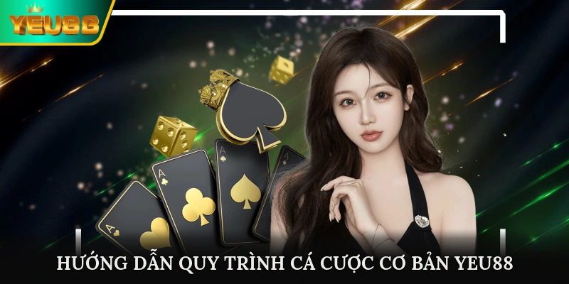 Hướng dẫn quy trình cá cược cơ bản trên nền tảng cho người mới
